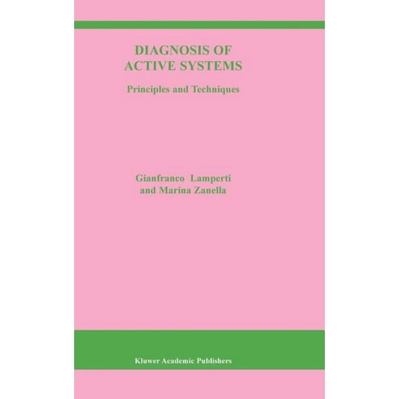 The Springer International Engineering a Diagnosis of Active Systems: Principles and Techniques, Book 741, (Hardcover)