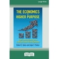 thumbnail image 3 of The Economics of Higher Purpose: Eight Counterintuitive Steps for Creating a Purpose-Driven Organization [Standard Large, (Paperback), 3 of 3