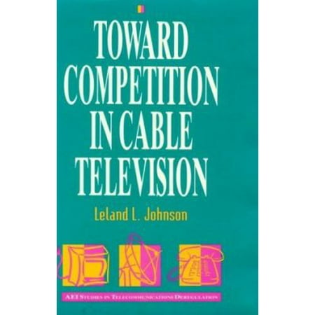 Toward Competition in Cable Television (AEI Studies in Telecommunications Deregulation), Used [Hardcover]