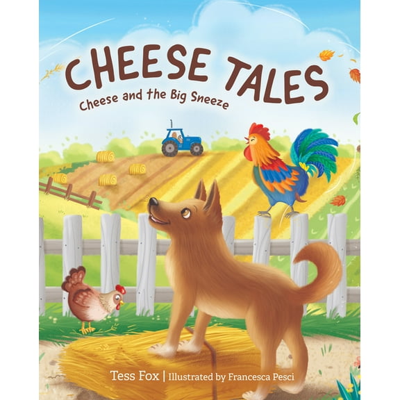 Cheese Tales: Cheese and the Big Sneeze, (Hardcover)