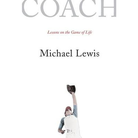 Coach: Lessons on the Game of Life - eBook