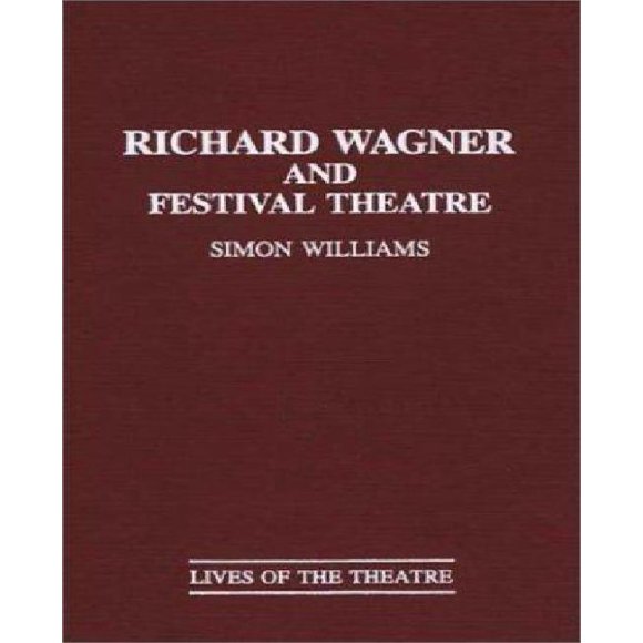 Richard Wagner et Théâtre de Festival