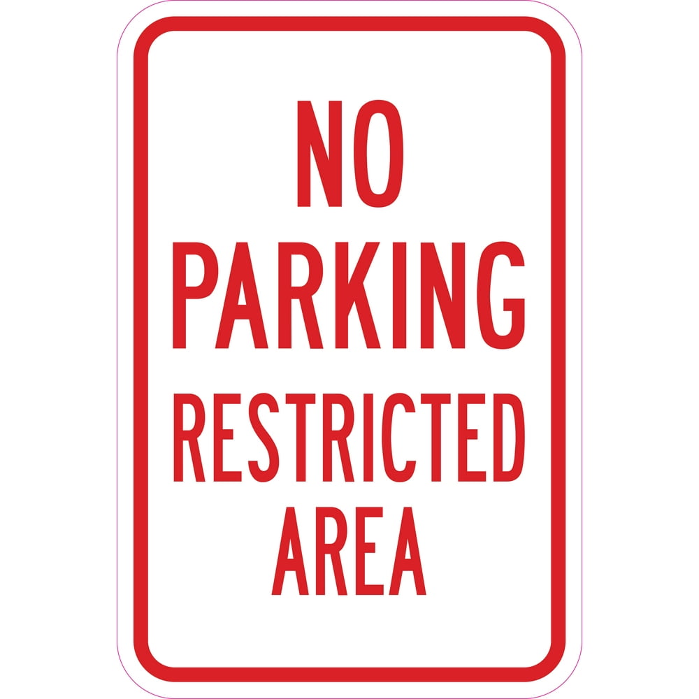 No Parking Restricted Area Sign 12" x 18" Heavy Gauge Aluminum Signs