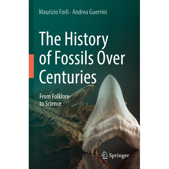 The History of Fossils Over Centuries: From Folklore to Science, (Paperback)