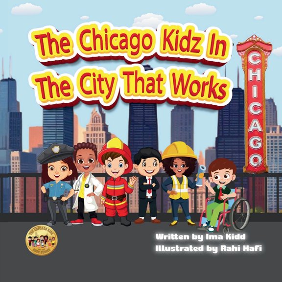 The Chicago Kidz In The City That Works, (Paperback)