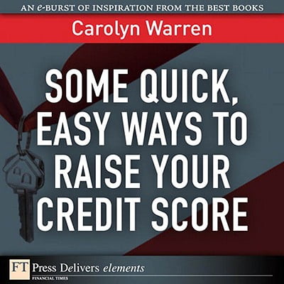 Some Quick, Easy Ways to Raise Your Credit Score - (Best Way To Improve My Credit Score Fast)