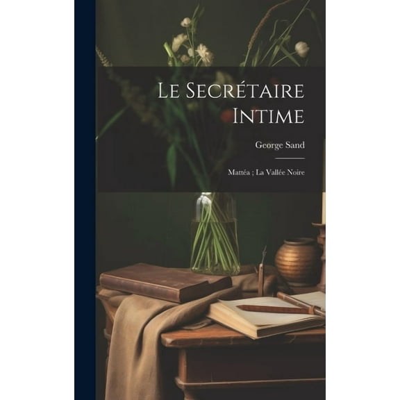 Le Secrétaire Intime (Hardcover)