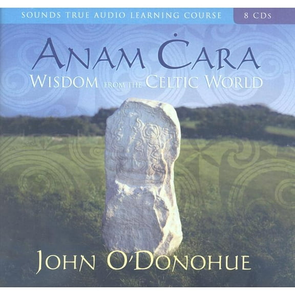Anam Cara: Wisdom from the Celtic World