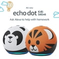 thumbnail image 1 of KIT ALEXA Echo Dot KIDS EDITION TIGER AND PANDA 4TH GEN ASISTENTE DE VOZ BOCINA INTELIGENTE, 1 of 6