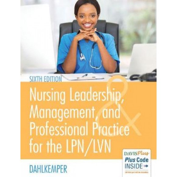 Nursing Leadership, Management and Professional Practice for the Lpn/Lvn, 6e