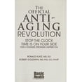 thumbnail image 1 of Pre-Owned The Official Anti-Aging Revolution, Fourth Ed.: Stop the Clock: Time Is on Your Side for a Younger, Stronger, Happier You (Paperback) 1591202000 9781591202004, 1 of 1