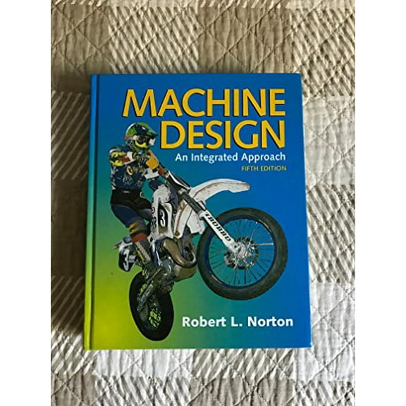 Pre-Owned Machine Design: An Integrated Approach (Hardcover) 013335671X 9780133356717