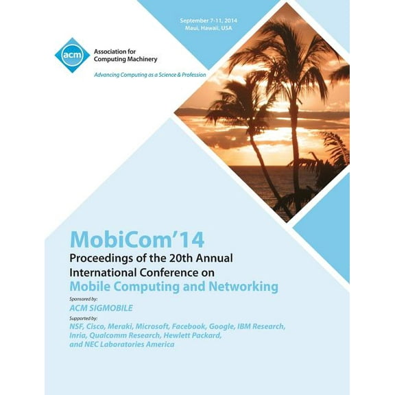 MobiCom 14 20th Annual International Conference on Mobile Computing & Networking (Paperback)
