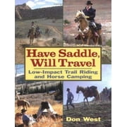 Angle View: Have Saddle, Will Travel : Low-Impact Trail Riding and Horse Camping [Paperback - Used]