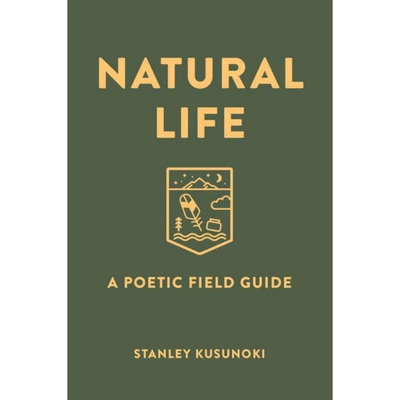 Natural Life: A Poetic Field Guide, (Paperback)