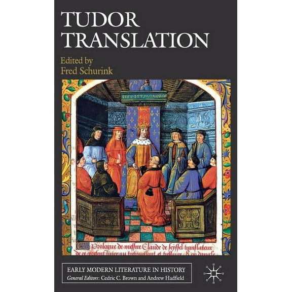 Early Modern Literature in History Tudor Translation, (Hardcover)