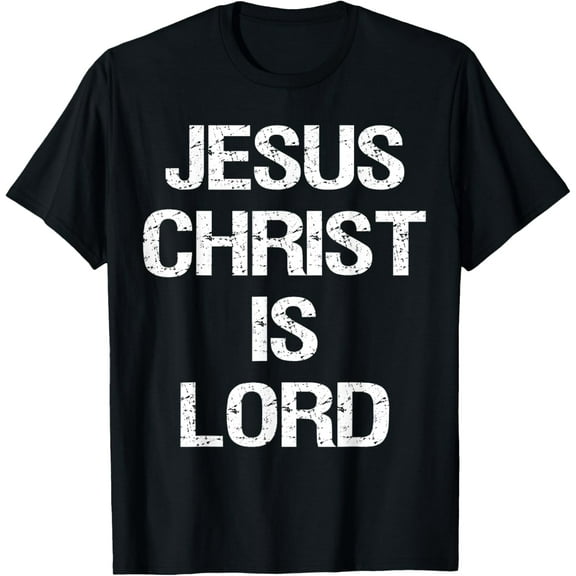 Jesus Christ Is Lord Christian Believer Graphic T-shirt T-ShirtMen and women, Black T-shirt, size: Extra large
