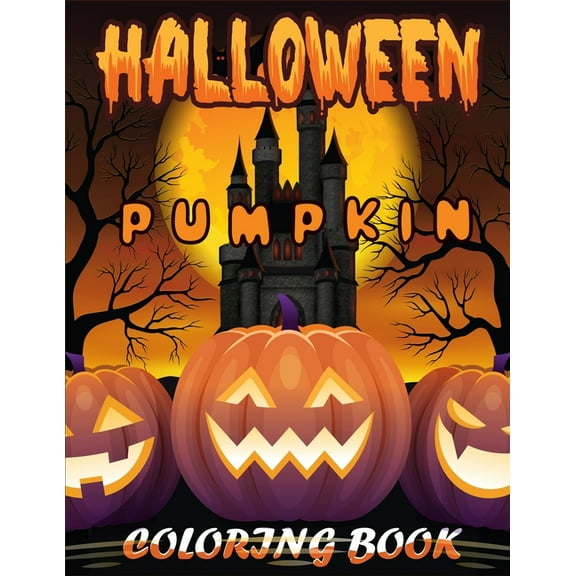 Halloween Pumpkin Coloring Book : The Great Coloring Pages for Kids - Halloween - for Boys and Girls With Super Nice HQ Images Inside! (Paperback)