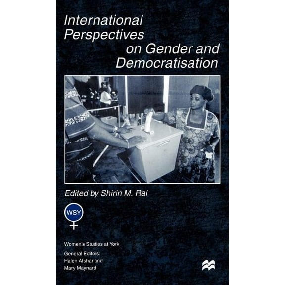 Women's Studies at York International Perspectives on Gender and Democratisation, (Hardcover)