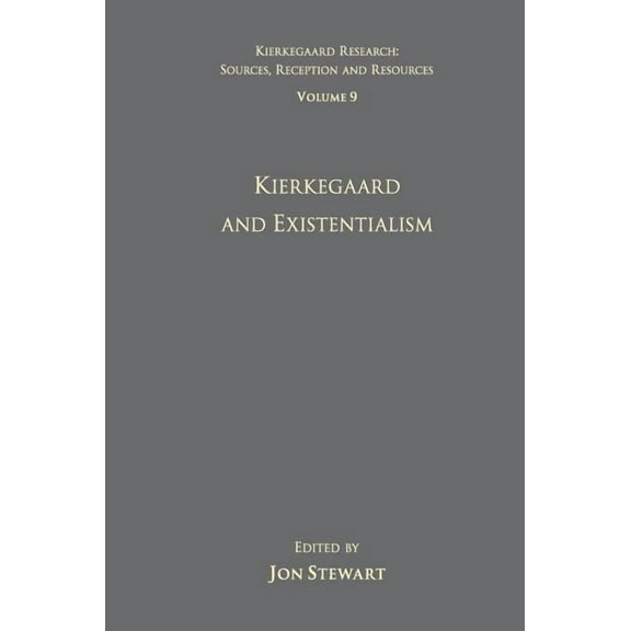 Kierkegaard Research: Sources, Reception Volume 9: Kierkegaard and Existentialism, (Paperback)
