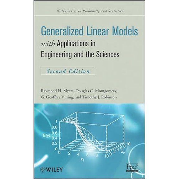 Pre-Owned Generalized Linear Models: With Applications in Engineering and the Sciences (Hardcover) 0470454636 9780470454633
