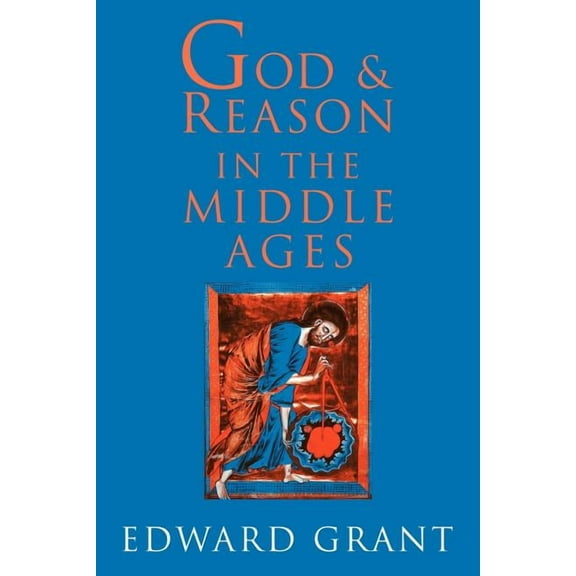 God and Reason in the Middle Ages, (Paperback)