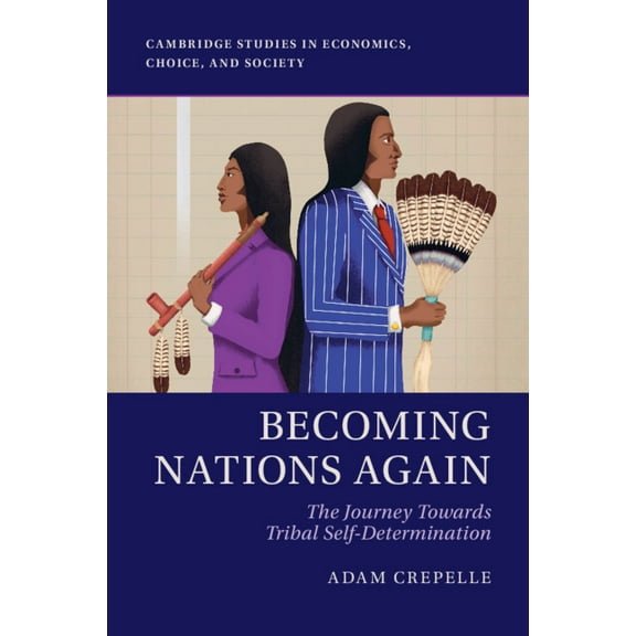 Cambridge Studies in Economics, Choice,  Becoming Nations Again, (Paperback)