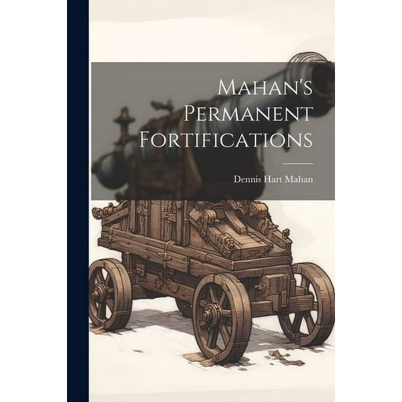 Mahan's Permanent Fortifications (Paperback)