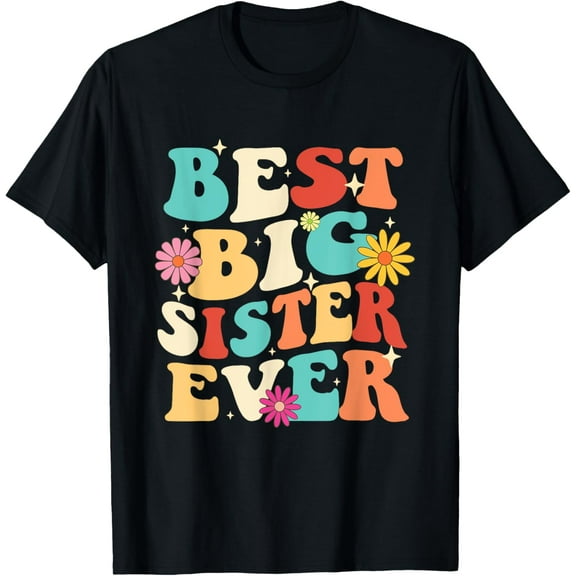 Exquisite and comfortable-Best Big Sister Ever - Big Sister Announcement T-Shirt