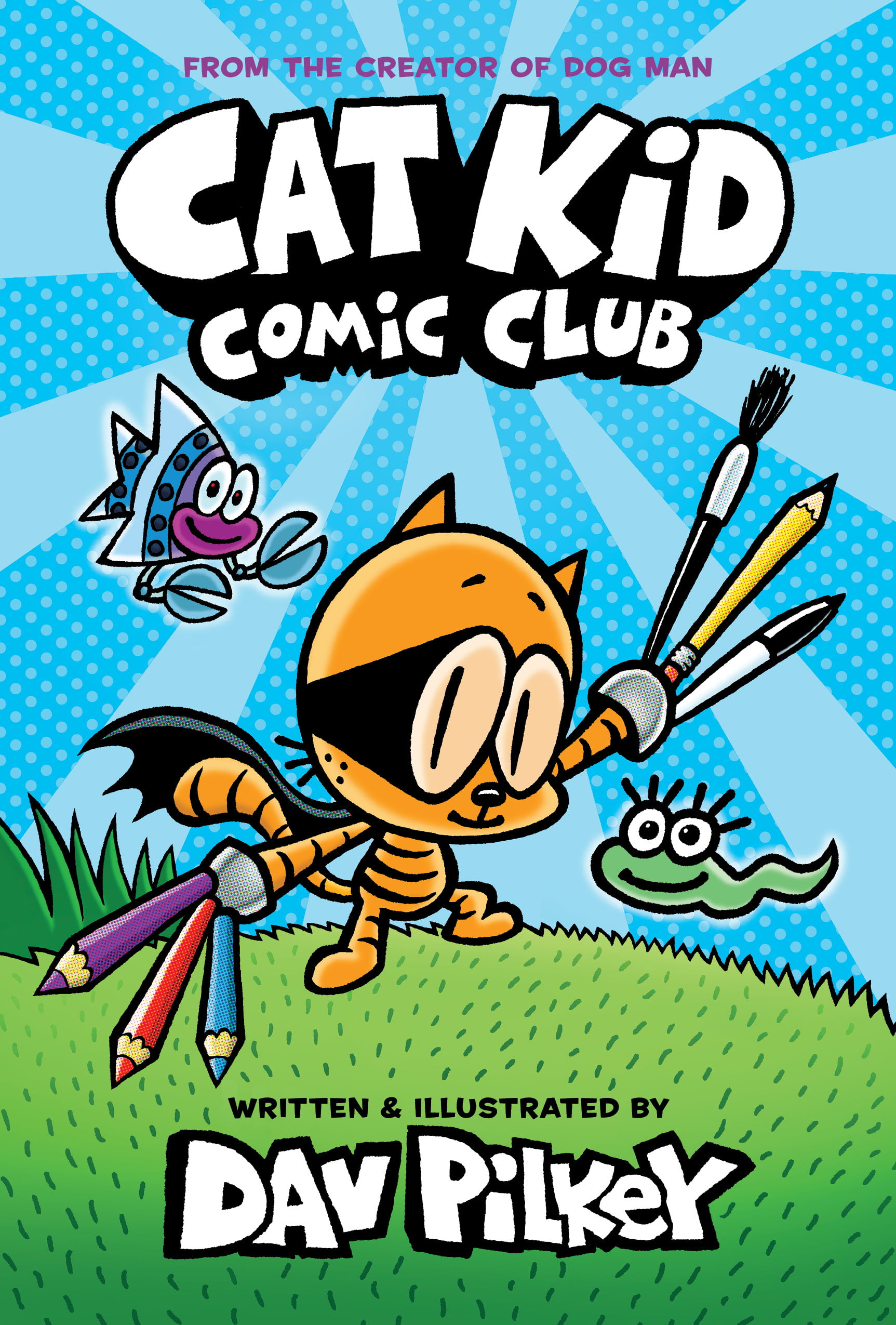 Cat Kid Comic Club: Cat Kid Comic Club: A Graphic Novel (Cat Kid Comic Club #1): From the Creator of Dog Man (Hardcover)