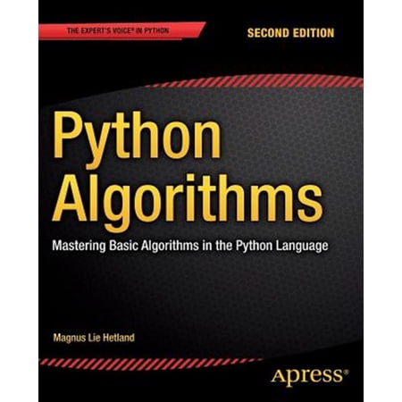Pre-Owned Python Algorithms: Mastering Basic Algorithms in the Python Language 9781484200568 148420056X Paperback 2nd ed. edition