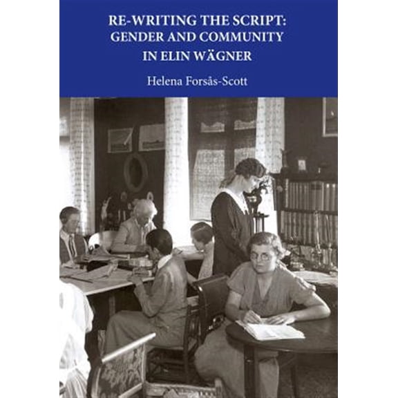 Pre-Owned Re-Writing the Script : Gender and Community in Elin Wagner (Edition 2) (Paperback)