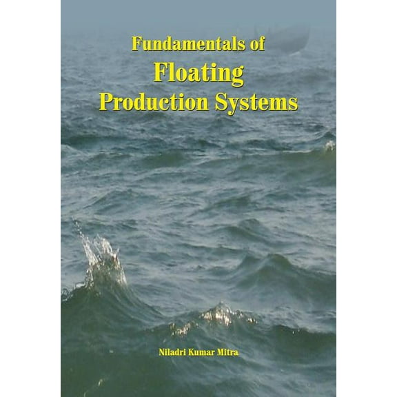 Fundamentals of Floating Production Systems, (Paperback)