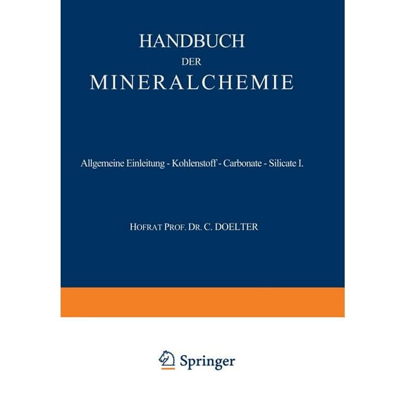 Allgemeine Einleitung -- Kohlenstoff -- Carbonate -- Silicate I: Band I, (Paperback)