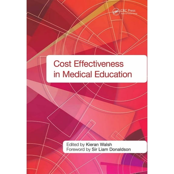 Cost Effectiveness in Medical Education, (Paperback)