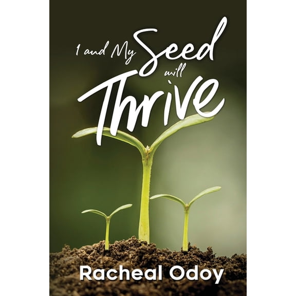 I and My Seed Will Thrive (Paperback)