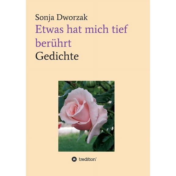 Etwas hat mich tief berührt : Gedichte (Paperback)