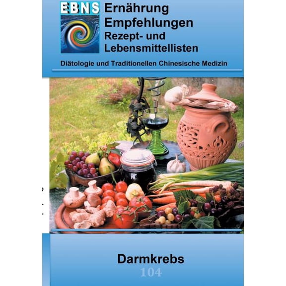 ErnÃ¤hrung bei Darmkrebs: Krebs-TherapieunterstÃ¼tzung - ErnÃ¤hrung bei Darmkrebs, (Paperback)