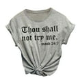 thumbnail image 2 of Baqcunre Women's Thou Shall Not Try Me Print Round-Neck Short-Sleeved Monogram T-Shirt Women Clothing Graphic Tees T Shirts for Women,Womens Tops Grey L, 2 of 4