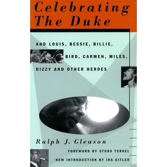 Celebrating The Duke : And Louis, Bessie, Billie, Bird, Carmen, Miles, Dizzy And Other Heroes (Paperback)