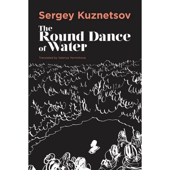 Russian Literature The Round-Dance of Water, (Paperback)
