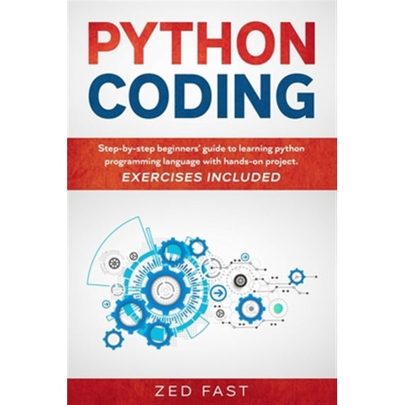 Pre-Owned Python Coding: Step-by-step beginners' guide to learning python programming language with hands-on project. Exercises included