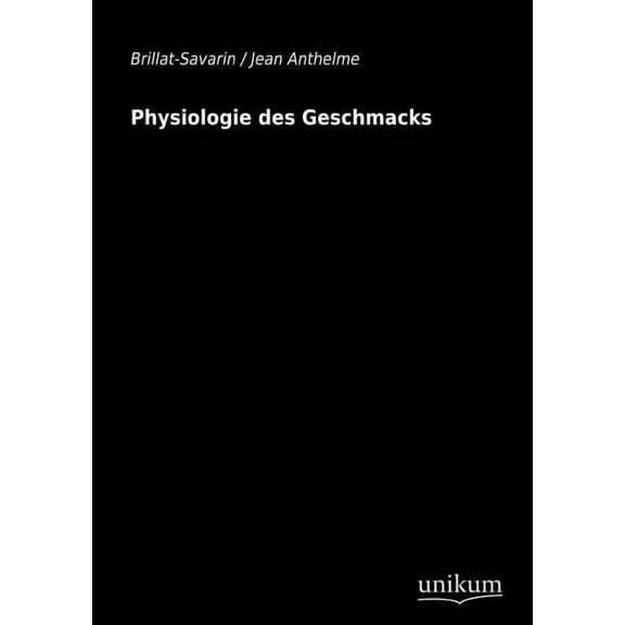 Physiologie des Geschmacks (Paperback)