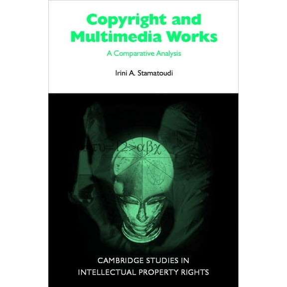 Cambridge Intellectual Property and Info Copyright and Multimedia Products: A Comparative Analysis, Book 3, (Hardcover)