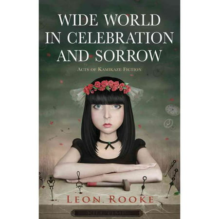 Wide World in Celebration and Sorrow: Acts of Kamikaze Fiction