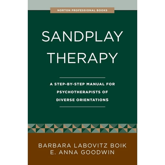 Sandplay Therapy: A Step-By-Step Manual for Psychotherapists of Diverse Orientations (Paperback)