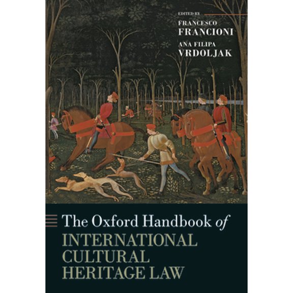 Pre-Owned Oxford Handbooks Oxford Handbook of International Cultural Heritage Law, (Hardcover)