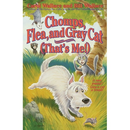 Chomps, Flea, and Gray Cat (That's Me!) - eBook (Best Thing To Kill Fleas On Cats)