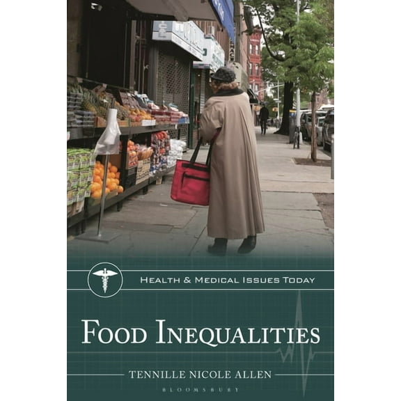 Health and Medical Issues Today Food Inequalities, (Paperback)