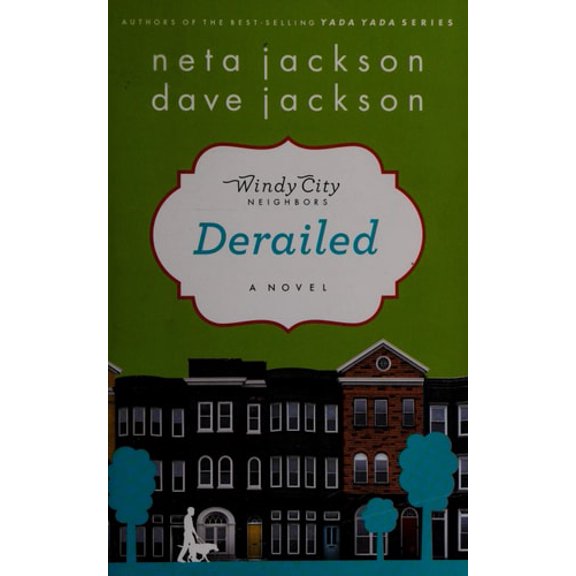 Pre-Owned Derailed: A Novel (Windy City Neighbors) (Paperback) 1617950017 9781617950018